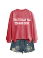Detail of raspberry red crewneck sweatshirt with 'THIS TOTALLY HAS DOG HAIR ON IT' slogan - Red (White Font)