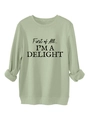 Detail of sage green crewneck sweatshirt with black First of All I'm a Delight lettering - S / Olive Green