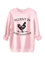 Detailed close-up of pink crewneck sweatshirt with 'Fluent in Fowl Language' rooster print - S / Pink