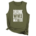 Olive green sleeveless tank top with white Drunk Wives Matter graphic and knotted hem - Army Green (White Font)
