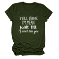 Close-up of Y'all Think I'm Mean slogan print on dark green cotton T-shirt - S / Army Green