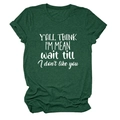 Close-up of forest green cotton t-shirt with white y'all think i'm mean slogan - S / Vintage Green