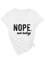 Close-up of V-neck white T-shirt featuring NOPE not today text and side knot detail - S / White (Black Font)
