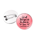 Round silver brooch with 'Let all that you do be done in love' text and safety pin back - Corinthians 16:14 / Silver