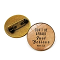 Vintage bronze brooch with 'Don't Be Afraid Just Believe' quote and glass dome - Mark 5:36 / Bronze