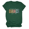 Detail of dark green t-shirt fabric and vintage i dont always dance colorful printing - S / Tops / Retro Green (White Font)