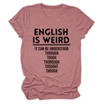 Detail of English Is Weird slogan print on mauve cotton crew neck short sleeve T-shirt - Rose Gold (Black Font)