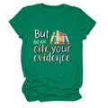Detail of green cotton t-shirt with 'But did you cite your evidence' academic graphic - Dark Green