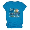 Detail of bright blue cotton t-shirt with 'But did you cite your evidence' print - Lake Blue