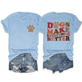Front and back detail of light blue t-shirt with Dogs Make Everything Better print - Light Blue
