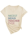 Detail of V-neck beige T-shirt with Nicest Mean Teacher Ever print and side knot hem - S / Sand