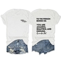 Front and back view of white cotton T-shirt with black TO THE PERSON inspirational print - White (Black Font)