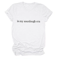 Close-up of the black 'in my sourdough era' text on a white cotton crewneck t-shirt - S / White (Black Font)