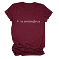 Close-up of 'in my sourdough era' white text print on a burgundy crew neck cotton t-shirt - S / Wine Red (White Font)
