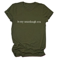 Detailed close-up of olive green t-shirt featuring in my sourdough era white text - S / Army Green (White Font)