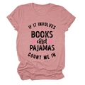 Detail of soft pink T-shirt featuring If it involves books and pajamas printed slogan - Rose Gold (Black Text)