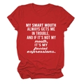 Flat lay of a red cotton T-shirt with white my smart mouth always gets me lettering - Red (White Font)