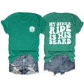 Front and back view of green t-shirt with My Other Ride Is His Beard slogan print - Dark Green