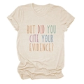 Beige T-shirt met ronde hals en kleurrijke tekstprint BUT DID YOU CITE YOUR EVIDENCE - S / Zandkleur