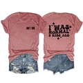 Front and back views of a pink T-shirt with 'I WAS NORMAL 3 KIDS AGO' funny slogan print - Rose Gold (Black Print)