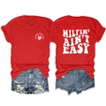 Detailed front and back view of red graphic t-shirt with MILFIN' AIN'T EASY white print - Red