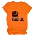 Detail of soft cotton orange t-shirt featuring bold WIFE MOM REALTOR text on front - Orange (Black Font)