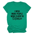 Gros plan d'un t-shirt vert herbe avec l'inscription I WISH MORE PEOPLE WERE FLUENT IN Silence - S / Vert Foncé (Police Noire)