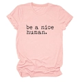 T-shirt en coton rose à plat avec le slogan 'be a nice human' imprimé en noir - Rose (Police Noire)
