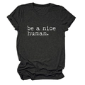 T-shirt femme gris foncé avec texte 'be a nice human' imprimé et manches retroussées - Noir Chiné (Police Blanche)