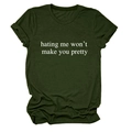 Close-up of dark green t-shirt fabric texture with hating me won't make you pretty print - Army Green (White Font)