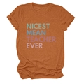 Detail of caramel cotton T-shirt featuring Nicest Mean Teacher Ever colorful text print - Burnt Orange