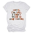 Detail of white cotton t-shirt with 'sorry I'm late I didn't want to stop reading' print - White