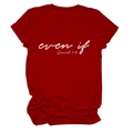 Close-up of red crewneck t-shirt featuring white 'even if' slogan print and rolled cuffs - Red (White Font)