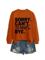 Gebrannt oranger Sweatshirt mit 'Sorry Can't Tennis' Aufdruck und blauen Denim-Shorts - Gebranntes Orange (Schwarze Schrift)