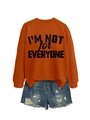 Detail of orange sweatshirt with I'M NOT for EVERYONE text and ripped denim shorts - S / Burnt Orange (Black Print)
