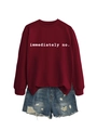 Close-up of the ribbed crewneck and 'immediately no.' white lettering on maroon sweatshirt - Wine Red Sweatshirt (White Font)