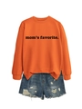 Detail of orange crewneck sweatshirt with mom's favorite print and distressed denim shorts - Orange Sweatshirt (Black Font)