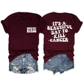Détail du t-shirt bordeaux Oncology Nurse avec slogan It's a Beautiful Day To Kill Cancer - Rouge Vin (Police Blanche)