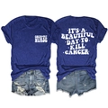 Détail du dos du T-shirt Oncology Nurse avec texte It’s a Beautiful Day to Kill Cancer - Bleu Vintage (Police Blanche)