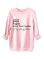Detail of pink crewneck sweatshirt featuring black inner peace begins with printed slogan - S / Pink