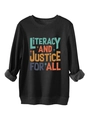 Detail of colorful LITERACY AND JUSTICE FOR ALL print on a cozy black cotton sweatshirt - Black