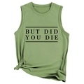 Débardeur vert olive avec texte BUT DID YOU DIE noir et détail noué au bas - S / Vert olive