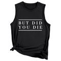 Dettaglio della canotta nera con scritta But Did You Die e nodo decorativo laterale - S / Nero