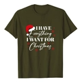 Dark green casual crew neck T-shirt with 'I Have Everything I Want For Christmas' print - Army Green