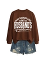 Detail of coffee brown crewneck sweatshirt with 'That sounds like my husband's problem' text - Coffee (White Font)
