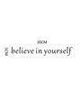 Dettaglio dell'adesivo murale Believe in Yourself di trenta centimetri per cinque centimetri - Scritta Believe in yourself (JD6007-ZY) / 30*5cm / Nero