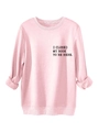 Close-up of pink crewneck sweatshirt featuring I CLOSED MY BOOK TO BE HERE text print - Pink