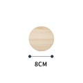 Natural round wood slice for crafts with 8cm diameter and clear grain finish - Round Style (圆8cm)