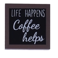 Dettaglio targa rustica in legno per caffè con scritta Life Happens Coffee Helps - Blocco di Legno Quadrato (LIFE HAPPENS) / Nero
