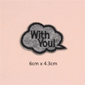 Parche de fieltro gris con texto With You y borde negro para bolsos y ropa personalizada - Nube Gris With You! (GZ-707)